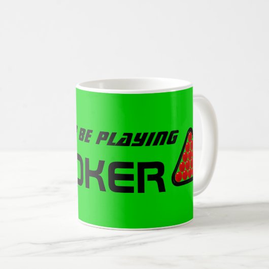 Id Rather Be Playing Snooker Funny Billiards Kaffeetasse (VorderseiteRechts)