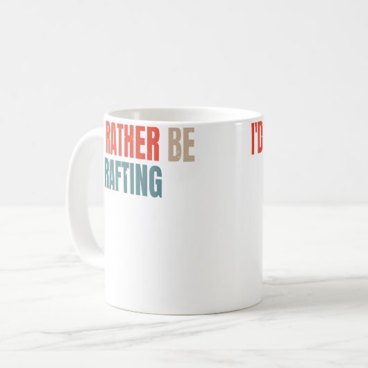 I'D Rather Be Rafting Funny Raft Rafting Rafter Kaffeetasse (Vorderseite Links)