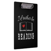 I'd rather be reading klemmbrett (Rechts)