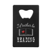 I'd rather be reading kreditkarten flaschenöffner (Vorderseite)