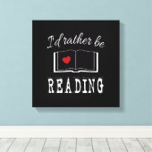 I'd rather be reading leinwanddruck (Insitu (Holzboden))