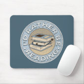 I'd rather be reading mousepad (Mit Mouse)