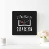 I'd rather be reading quadratische wanduhr (Zuhause)