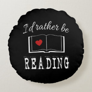 I'd rather be reading rundes kissen