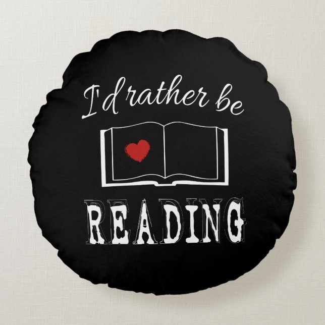 I'd rather be reading rundes kissen (Vorderseite)