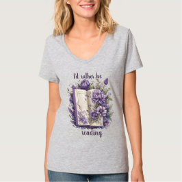 I'd rather be reading T-Shirt