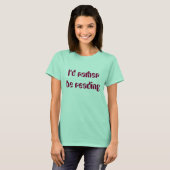 I'd rather be reading T-Shirt (Vorne ganz)
