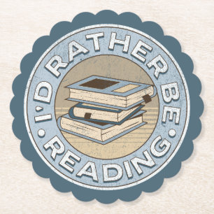 I'd rather be reading untersetzer