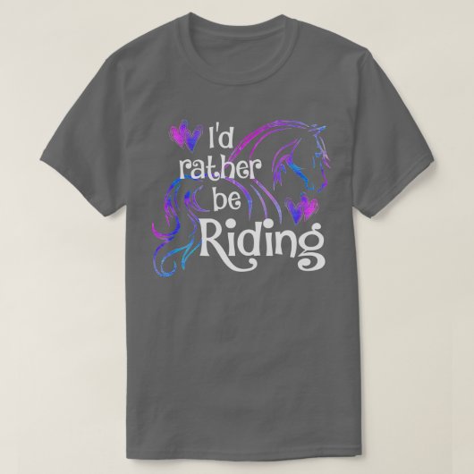 ID Rather BE RIDING Funny Horse Equestrian Rider T-Shirt (Design vorne)