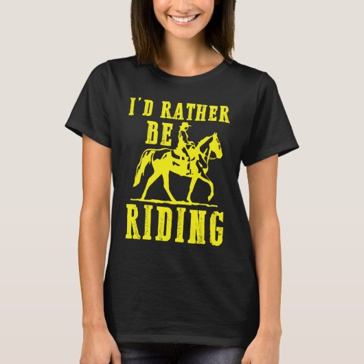 Id rather be riding Horse rider Equestrian for gi T-Shirt (Vorderseite)