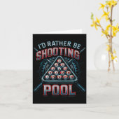 I'd Rather Be Shooting Ol 8 Ball Player Billiards  Karte (Gelbe Blume)