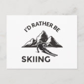 Id Rather Be Skiing - Skier Geschenk, Wintersport Postkarte (Vorderseite)
