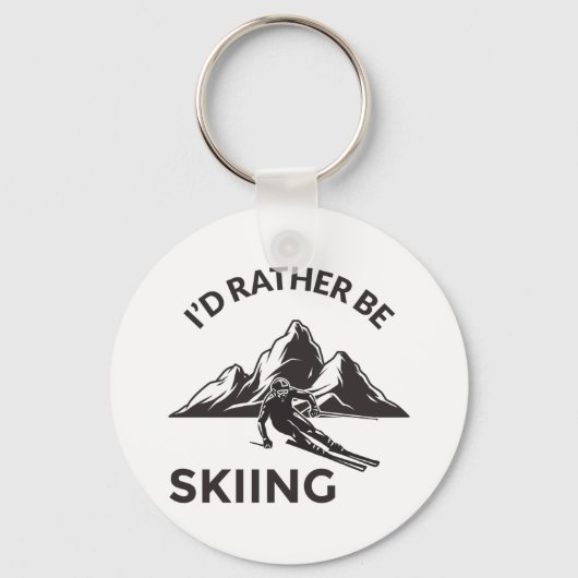 Id Rather Be Skiing - Skier Geschenk, Wintersport Schlüsselanhänger (Vorderseite)