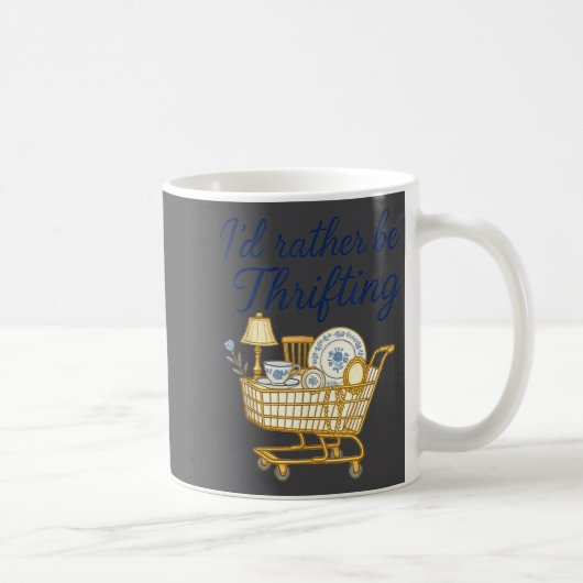 I'd Rather Be Thrifting  Kaffeetasse (Rechts)
