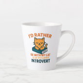 I'd Rather Be With My Cat Milchtasse (Rechts)