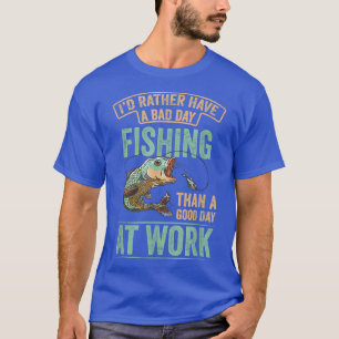 Id Rather Fishing Rod Fisher Fisherman Fishin T-Shirt