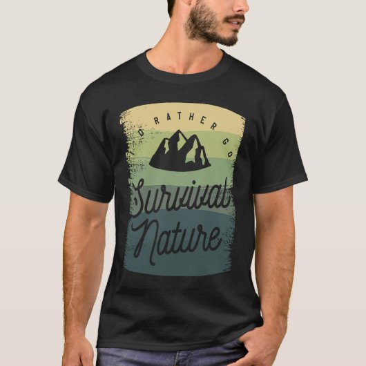 I'd Rather Go Survival Nature Bushcraft Camping Ca T-Shirt (Vorderseite)