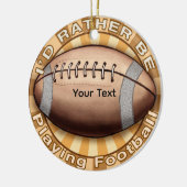 I'd Rather Play Football Keramik Ornament (Links)