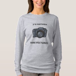 I'd Rather Take Pictures – Photography Lover Gift T-Shirt