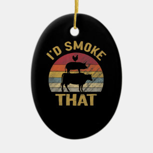 Id Smoke That Funny BBQ Meat Smoker Grill Gift Keramik Ornament