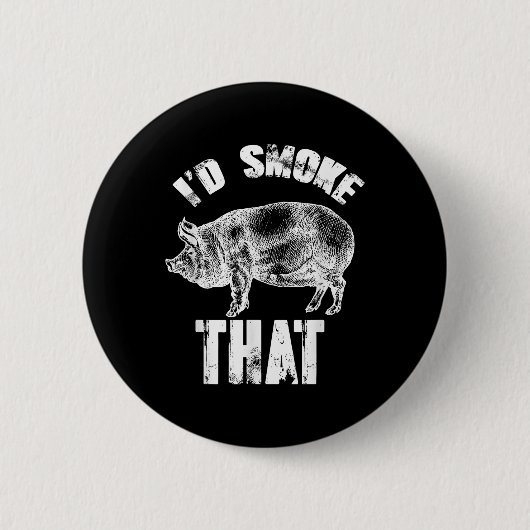 Id Smoke That - Funny Grillen Pig Button (Vorderseite)