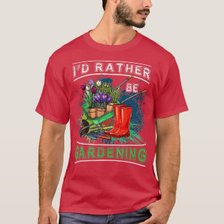 Id statt be Garening Gardener Geschenk T-Shirt