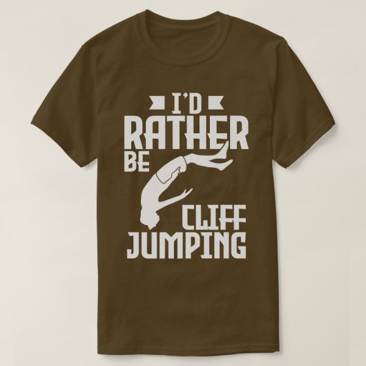 Id statt Cliff Jumping Cliff Jumping Cliff Jumping T-Shirt (Design vorne)