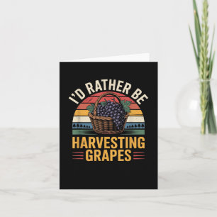 Id statt ernten Trauben Funny Winemaker Win Karte
