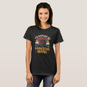 Id statt ernten Trauben Funny Winemaker Win T-Shirt (Vorne ganz)