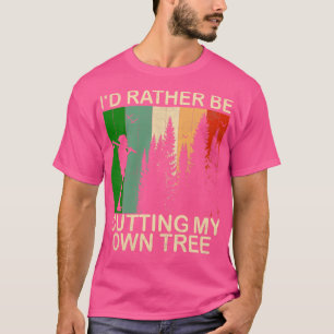 Id statt mein eigenes Baum schneiden T-Shirt