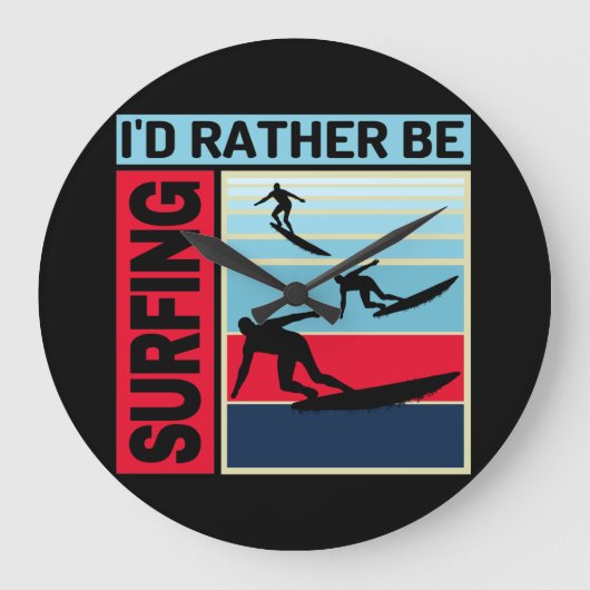 ID STATT ZU SURFEN GROßE WANDUHR (Vorderseite)