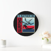 ID STATT ZU SURFEN GROßE WANDUHR (Zuhause)