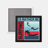 ID STATT ZU SURFEN MAGNET (Vorderseite/Rückseite)