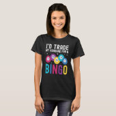 I'd trade my husband for a Bingo Player T-Shirt (Vorne ganz)