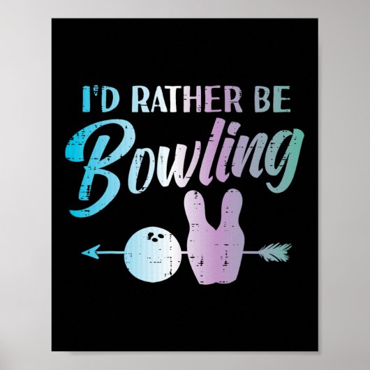 Id vielmehr be Bowling Funny Bowler Player Women G Poster (Vorne)