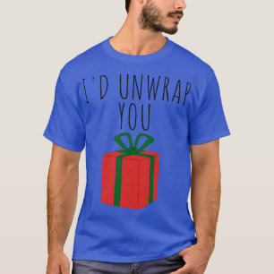 Id würde dich Weihnachts Humor Grob Anstößig Unang T-Shirt