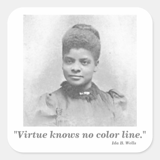 Ida B. Wells Suffrage Zivil Rights Leader Zitat Quadratischer Aufkleber (Vorderseite)