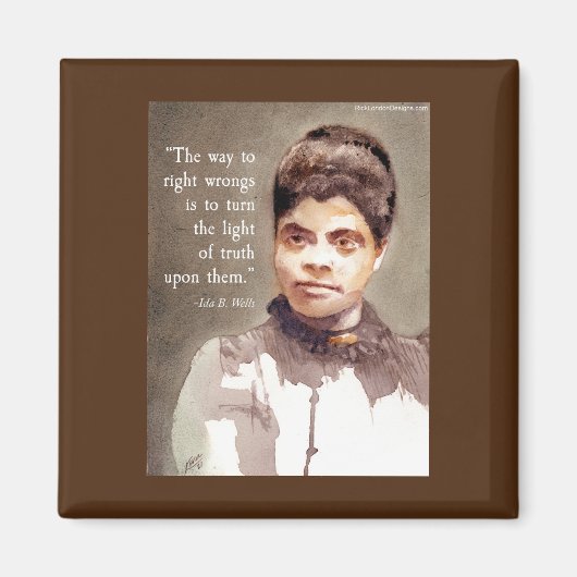 Ida B Wells und Zitat "Wahrheit" Magnet (Vorne)