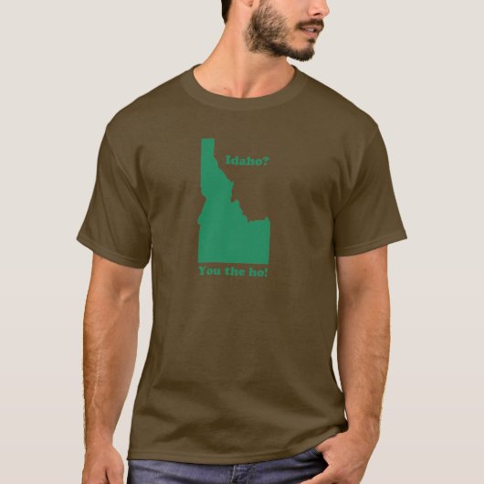 Idaho? Du der Hahn! T-Shirt (Vorderseite)
