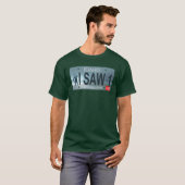 Idaho "I Saw 1" Sasquatch Lizenzschild T-Shirt (Vorne ganz)