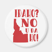 Idaho, nein, du da ho magnet (Vorne)