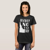 Idaho, nein, Sie DA ho T-Shirt (Vorne ganz)