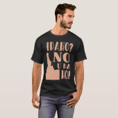 Idaho No U Da Ho Funny Staat Spaß T-Shirt (Vorne ganz)