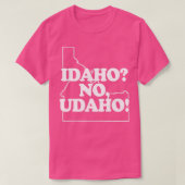 Idaho No Udaho lustiges Sprichwort sarkastische Ne T-Shirt (Design vorne)