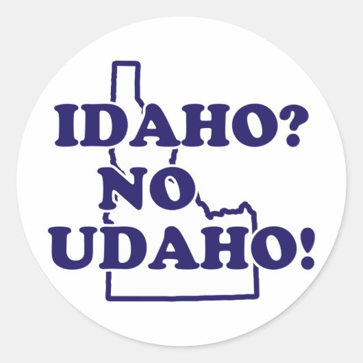 Idaho No Udaho Runder Aufkleber (Vorderseite)