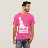 Idaho No you da ho T-Shirt (Vorne ganz)