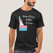 Idaho Trans Pride Custom kein krimineller schwarze T-Shirt (Vorderseite)