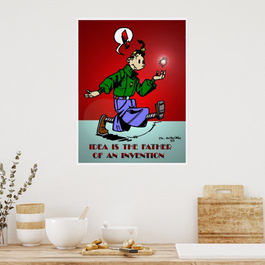 Idee ist der Vater einer Erfindung Poster (Küche)
