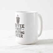 Idee Kaffee zuerst, Erwachsenwerden später Kaffeetasse (VorderseiteRechts)