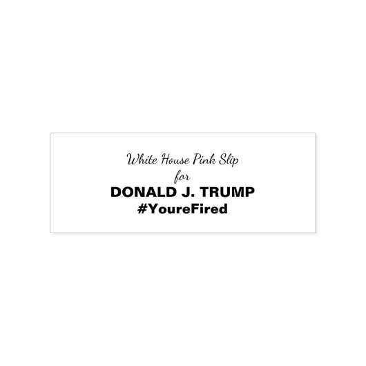 Ideen von Trump im Weißen Haus Pink Slip Trump Res Gummistempel (Prägung)